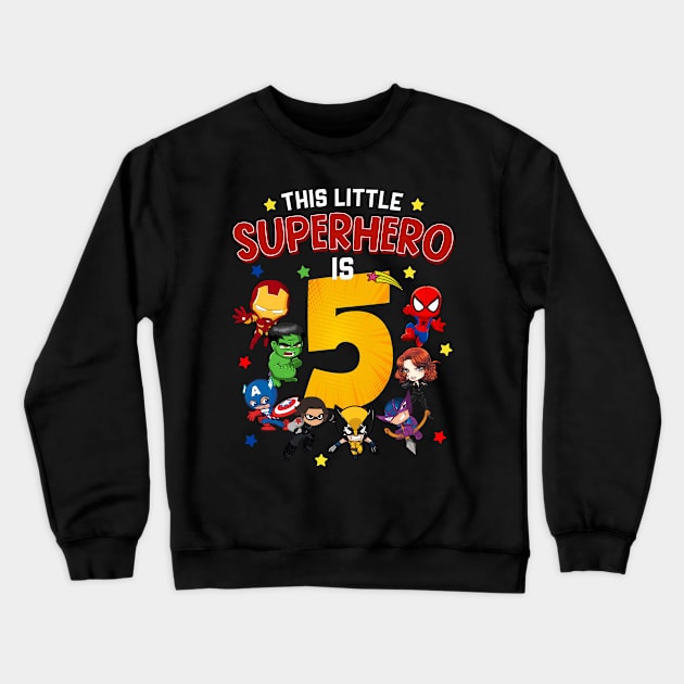 This Little Superhero Is 5 Birthday Superhero 5 Year Old Boy Crewneck Sweatshirt by webster